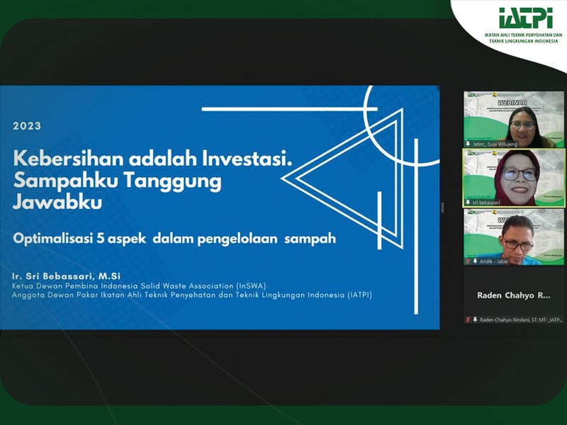 WEBINAR PERMASALAHAN, PERENCANAAN DAN PROSES IMPLEMENTASI DALAM PENGELOLAAN SAMPAH YANG BERKELANJUTAN