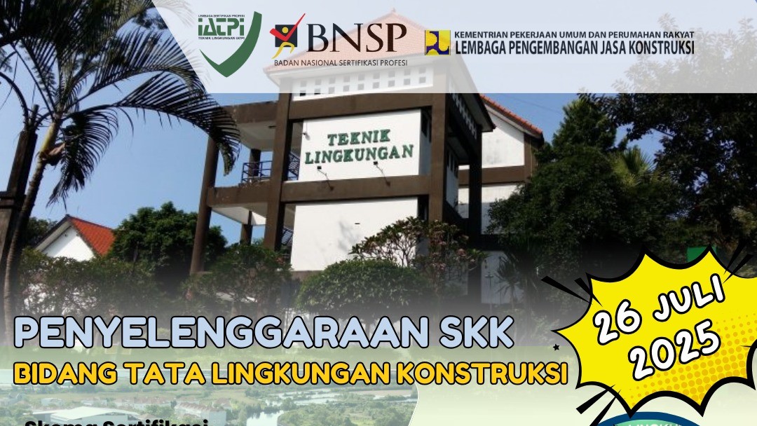Penyelenggaraan SKK Bidang Tata Lingkungan Konstruksi Departemen Teknik Lingkungan FTSPK ITS Surabaya